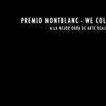 Premio para artistas Montblanc - WE COLLECT